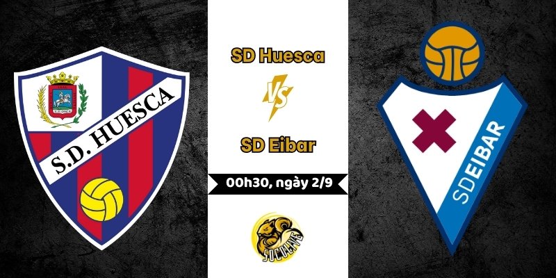 Nhận Định Huesca vs Eibar, 00h30 Ngày 2/9