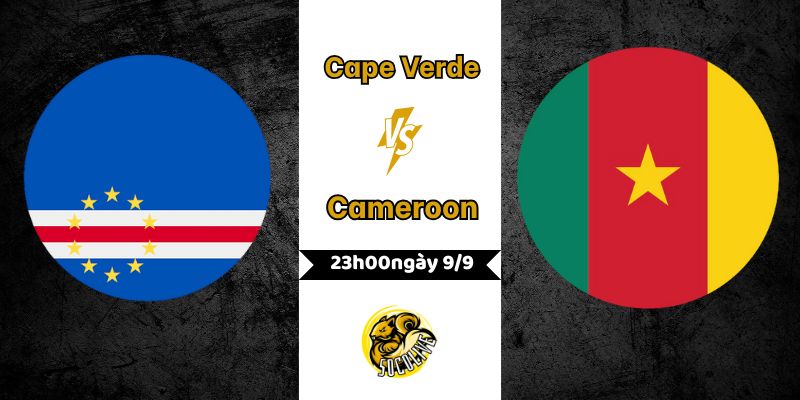Nhận định bóng đá Cape Verde vs Cameroon, 23h00 ngày 9/9